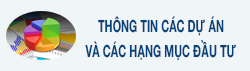 Thông tin các dự án, hạng mục đầu tư